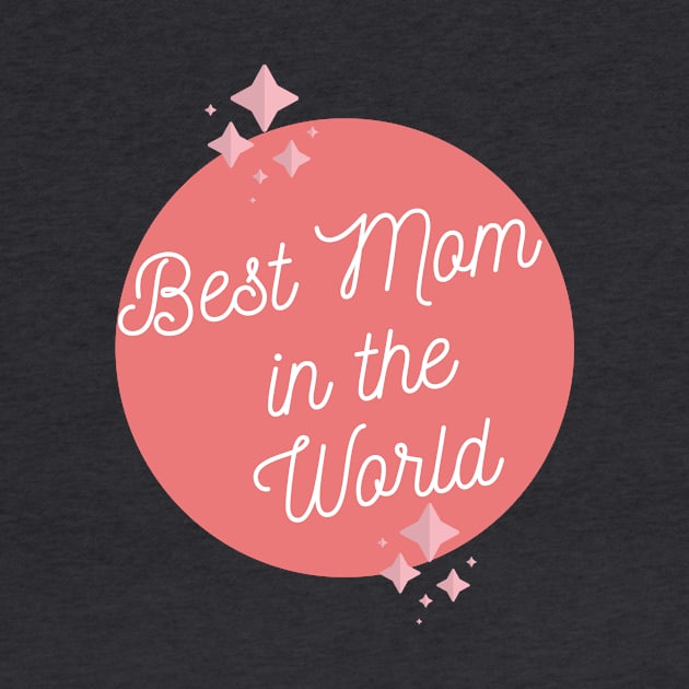 Best Mom in the World Design by Aziz